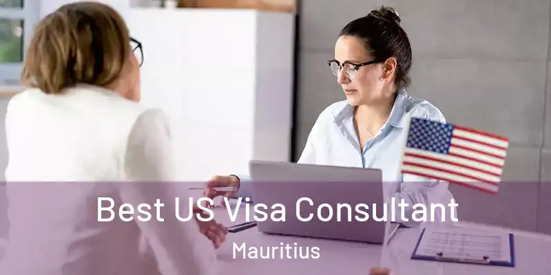  Best US Visa Consultant Mauritius