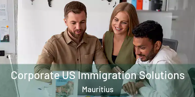 Corporate US Immigration Solutions Mauritius