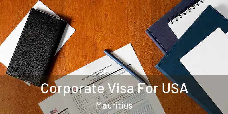 Corporate Visa For USA Mauritius