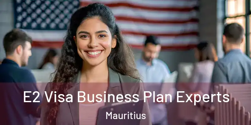 E2 Visa Business Plan Experts Mauritius