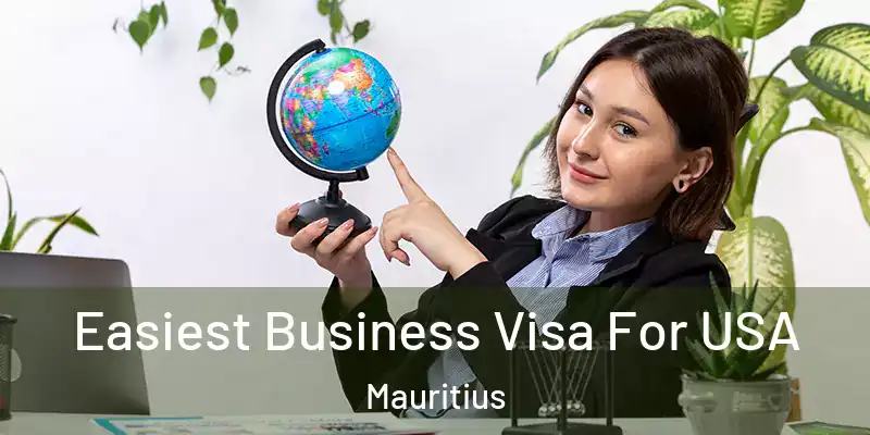 Easiest Business Visa For USA Mauritius