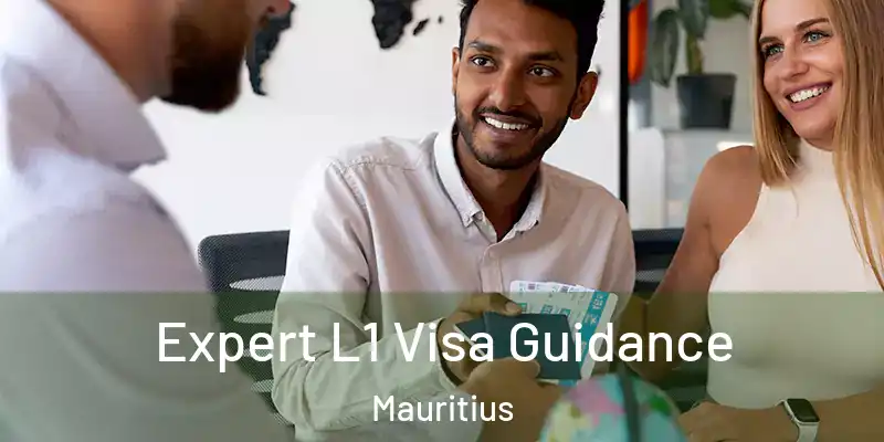 Expert L1 Visa Guidance Mauritius