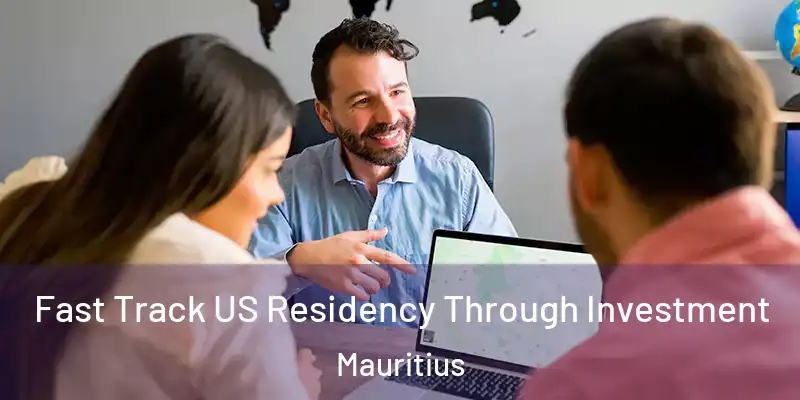 Fast Track US Residency Through Investment Mauritius