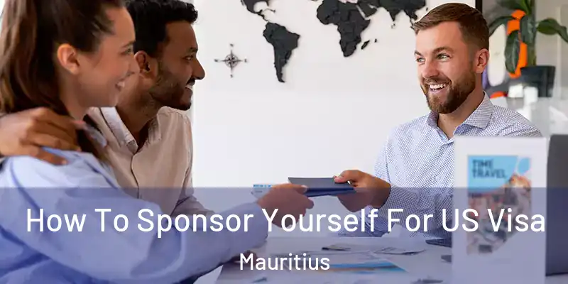 How To Sponsor Yourself For US Visa Mauritius