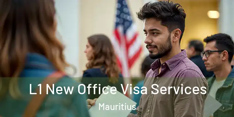  L1 New Office Visa Services Mauritius