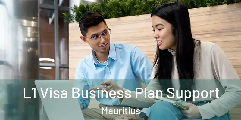 L1 Visa Business Plan Support Mauritius