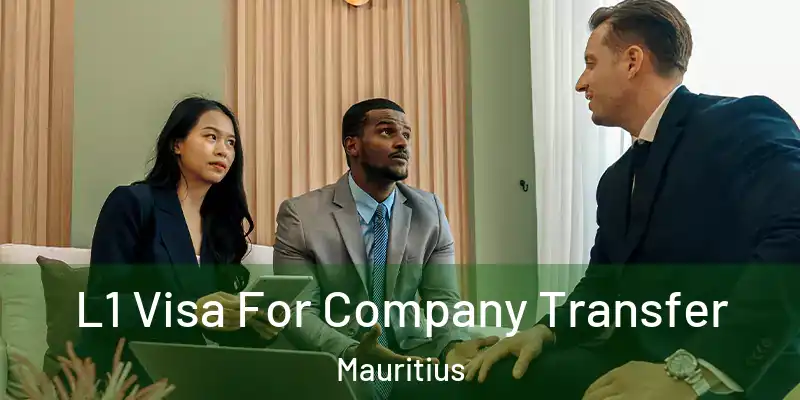  L1 Visa For Company Transfer Mauritius