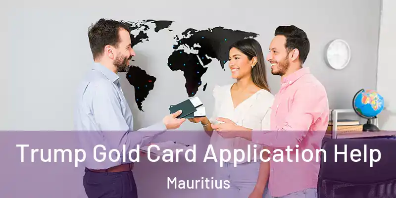 Trump Gold Card Application Help Mauritius