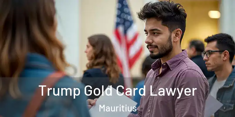 Trump Gold Card Lawyer Mauritius