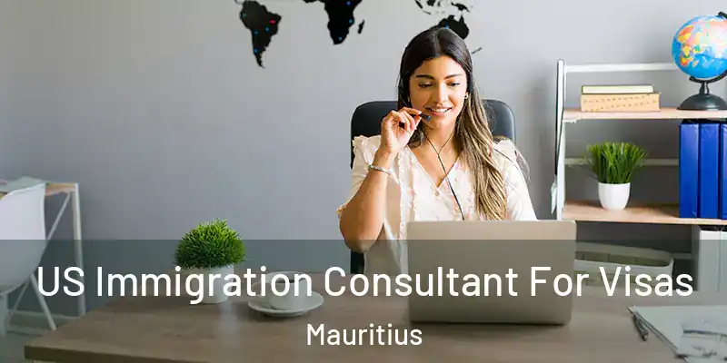  US Immigration Consultant For Visas Mauritius