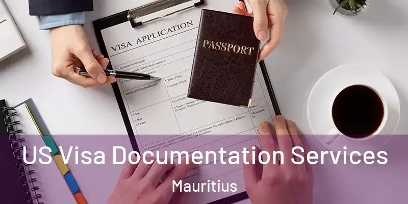 US Visa Documentation Services Mauritius