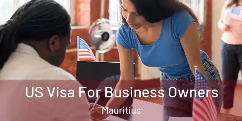 US Visa For Business Owners Mauritius