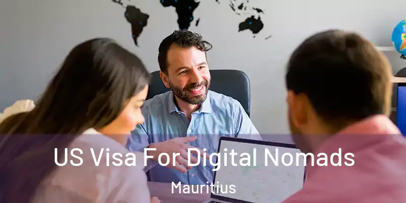 US Visa For Digital Nomads Mauritius