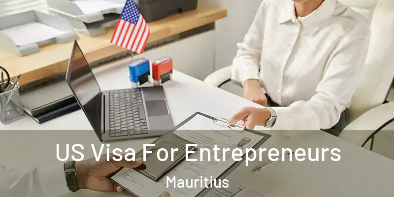 US Visa For Entrepreneurs Mauritius