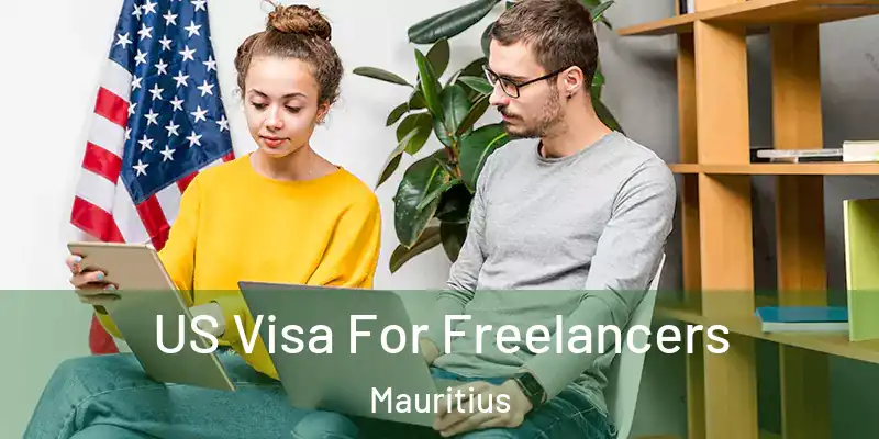  US Visa For Freelancers Mauritius