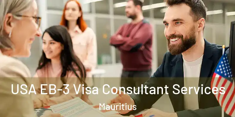 USA EB-3 Visa Consultant Services Mauritius