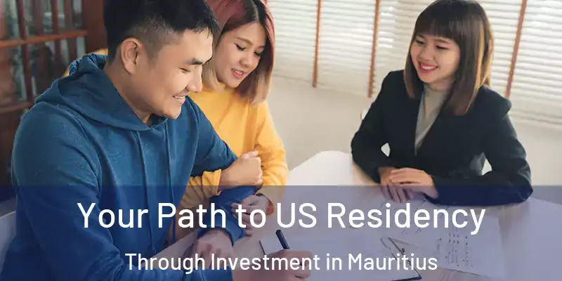  Your Path to US Residency Through Investment in Mauritius